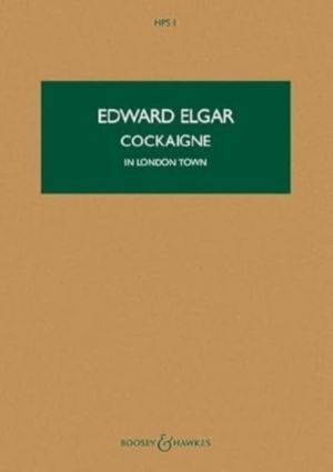Cockaigne - In London Town. HPS 1. op. 40. orchestra. Study score.