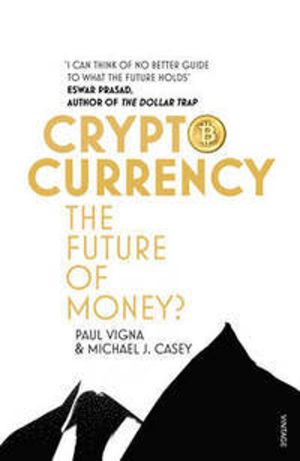 Cryptocurrency - The ultimate go-to guide for the Bitcoin curious