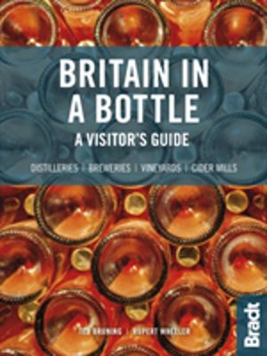 Britain in a Bottle - A visitor's guide to gin distilleries, whisky distill