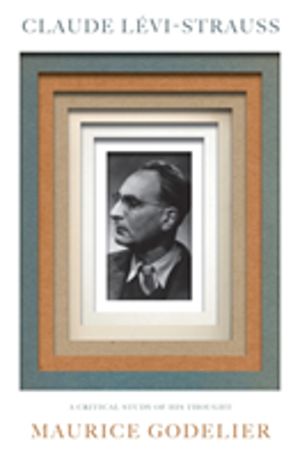 Claude Levi-Strauss - A Critical Study of His Thought
