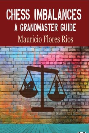 Chess Imbalances - A GM Guide