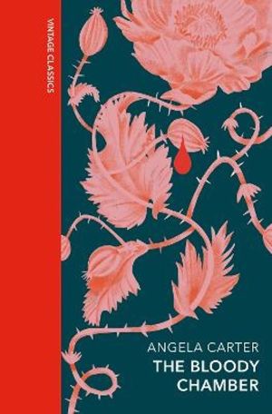 Bloody Chamber and Other Stories - A special edition of the feminist cult c