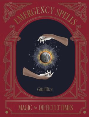 Emergency Spells - Magic For Difficult Times