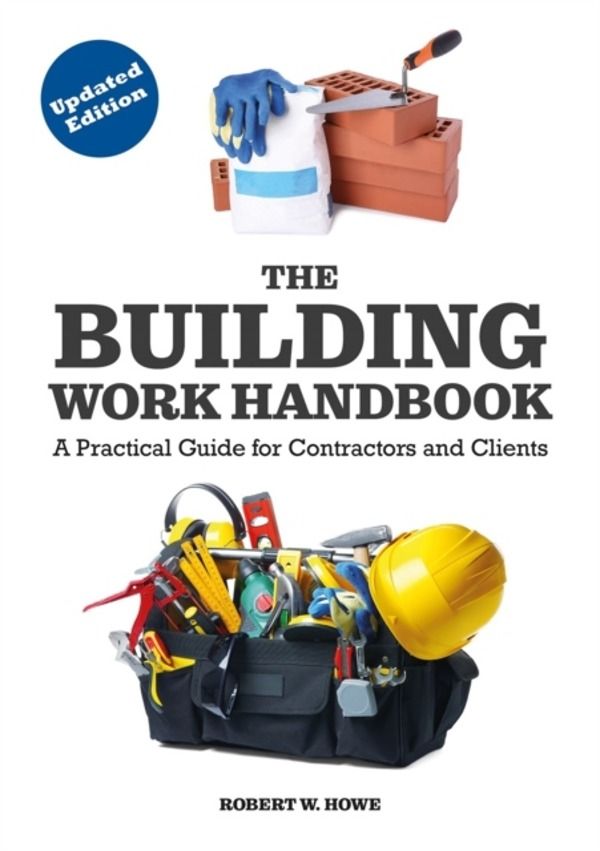 Building Work Handbook (Updated Edition) - A Practical Guide for Contractor