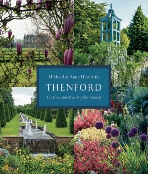 Thenford - The Creation of an English Garden