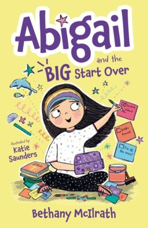 Abigail and the Big Start Over - Switch Schools. Make Friends. Fix All the