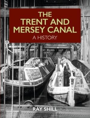 Trent and Mersey Canal - A History