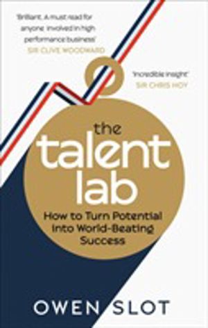 Talent Lab - How to Turn Potential Into World-Beating Success