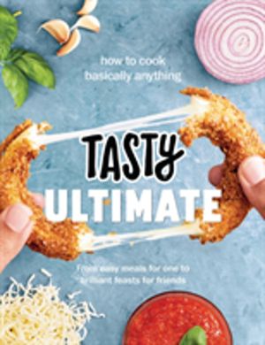 Tasty Ultimate Cookbook - How to cook basically anything, from easy meals f