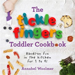 Tickle Fingers Toddler Cookbook - Hands-on Fun in the Kitchen for 1 to 4s