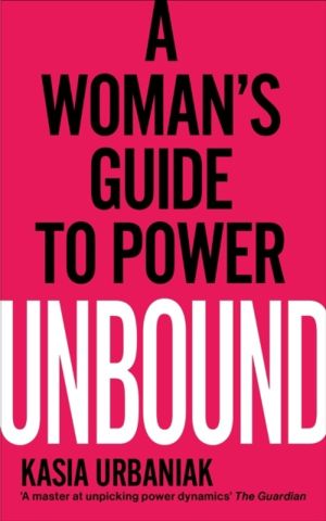 Unbound - A WomanÔÇÖs Guide To Power
