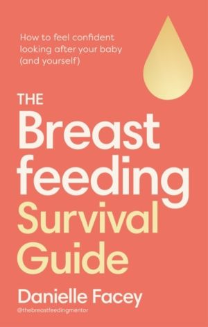Breastfeeding Survival Guide - How to feel confident looking after your bab
