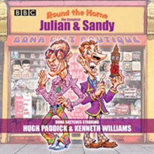 Round the Horne: The Complete Julian & Sandy - Sketches from the classic BB