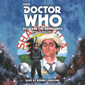 Doctor Who: Delta and the Bannermen - 7th Doctor Novelisation