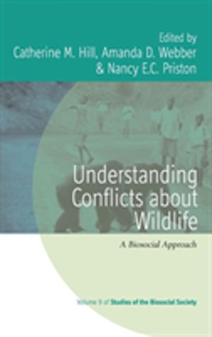 Understanding Conflicts about Wildlife - A Biosocial Approach