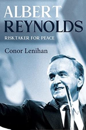 Albert Reynolds - Risktaker for Peace