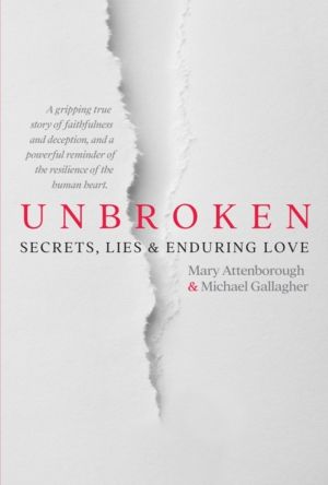 Unbroken - Secrets, Lies and Enduring Love