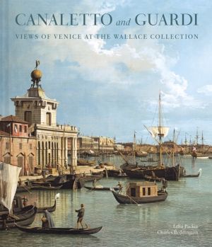 Canaletto and Guardi - Views of Venice at the Wallace Collection