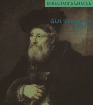 Gulbenkian Lisbon : Directors Choice