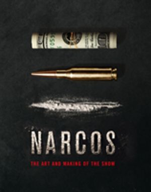 Art and Making of Narcos