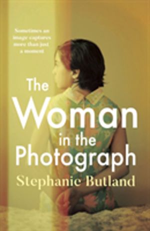 Woman in the Photograph - The thought-provoking feminist novel everyone is