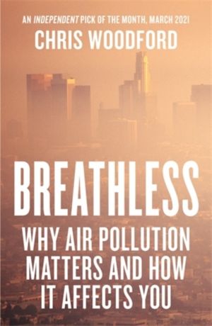 Breathless - Why Air Pollution Matters ÔÇô and How it Affects You
