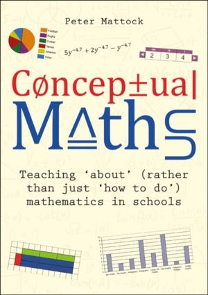 Conceptual Maths - Teaching 'about' (rather than just 'how to do') mathemat