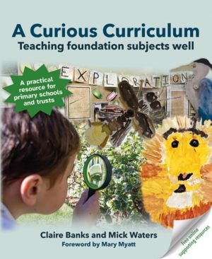 Curious Curriculum - Teaching foundation subjects well