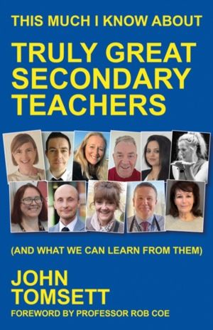 This Much I Know About Truly Great Secondary Teachers - (and what we can le