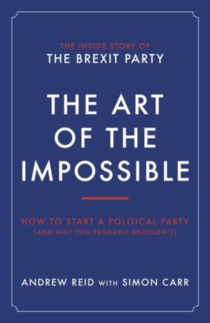 Art of the Impossible - How to start a political party (and why you probabl