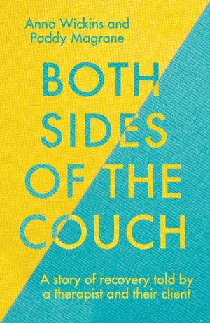 Both Sides of the Couch - A story of recovery told by a therapist and their
