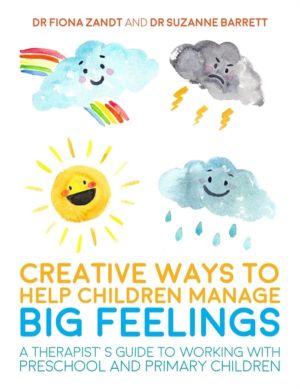 Creative Ways to Help Children Manage BIG Feelings - A Therapist's Guide to