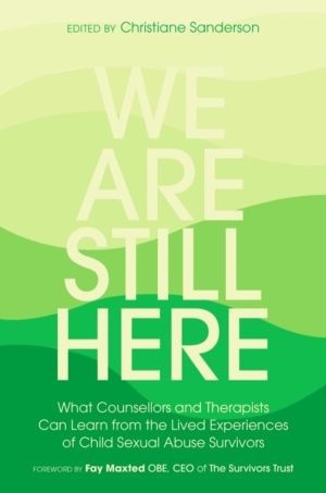 We Are Still Here - What Counsellors and Therapists Can Learn from the Live