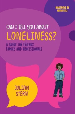 Can I tell you about Loneliness? - A guide for friends, family and professi
