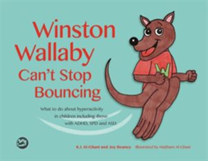 Winston Wallaby Can't Stop Bouncing - What to do about hyperactivity in chi