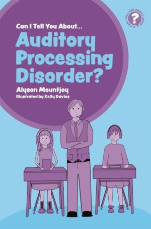 Can I tell you about Auditory Processing Disorder? - A Guide for Friends, F