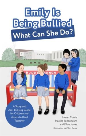 Emily Is Being Bullied, What Can She Do? - A Story and Anti-Bullying Guide