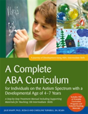 Complete ABA Curriculum for Individuals on the Autism Spectrum with a Devel