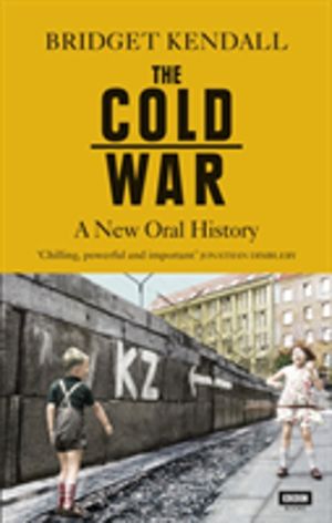 Cold War - A New Oral History