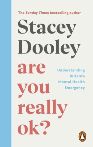 Are You Really OK? - Understanding BritainÔÇÖs Mental Health Emergency
