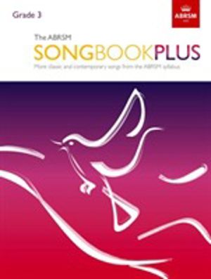 ABRSM Songbook Plus, Grade 3 - More classic and contemporary songs from the