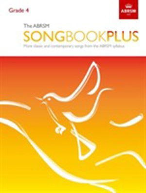 ABRSM Songbook Plus, Grade 4 - More classic and contemporary songs from the