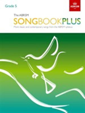 ABRSM Songbook Plus, Grade 5 - More classic and contemporary songs from the