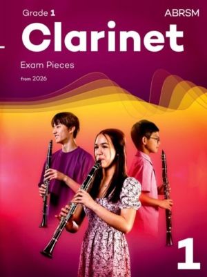 Clarinet Exam Pieces from 2026, ABRSM Grade 1 - Selected from the syllabus