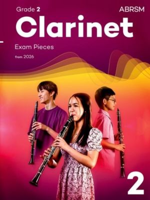 Clarinet Exam Pieces from 2026, ABRSM Grade 2 - Selected from the syllabus