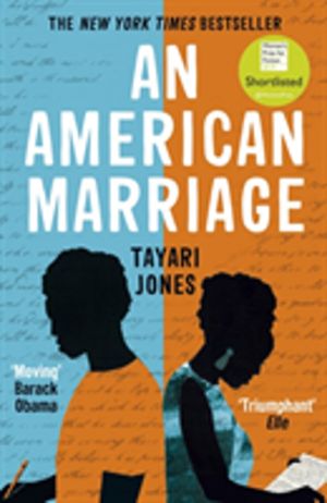 American Marriage - WINNER OF THE WOMEN'S PRIZE FOR FICTION, 2019
