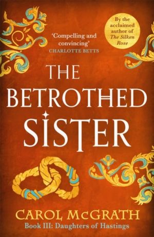 Betrothed Sister - The Daughters of Hastings Trilogy