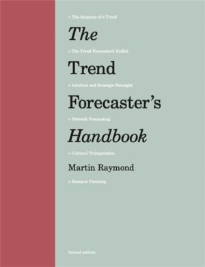 Trend Forecaster's Handbook - Second Edition
