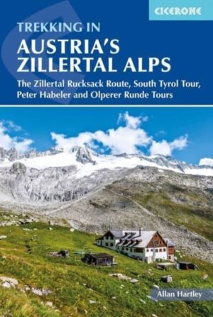Trekking in Austria's Zillertal Alps - The Zillertal Rucksack Route, South