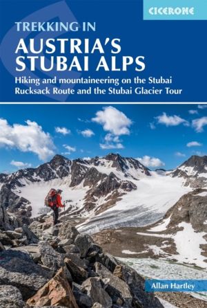Trekking in Austria's Stubai Alps - Hiking and mountaineering on the Stubai